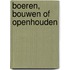 Boeren, bouwen of openhouden