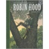 The Adventures Of Robin Hood by John Burrows