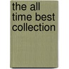 The All Time Best Collection by Unknown