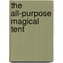 The All-Purpose Magical Tent
