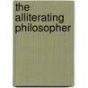 The Alliterating Philosopher door Washington Weaver