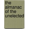The Almanac of the Unelected by Unknown
