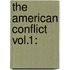 The American Conflict Vol.1: