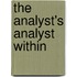 The Analyst's Analyst Within