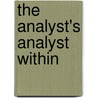 The Analyst's Analyst Within by Lori Heims Tessman