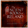 The Ancient Books of Ireland by Michael Slavin