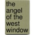 The Angel Of The West Window
