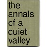 The Annals Of A Quiet Valley door John Watson