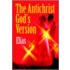 The Antichrist God's Version