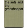 The Ants and the Grasshopper door Rob M. Worley