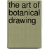 The Art Of Botanical Drawing