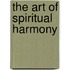 The Art Of Spiritual Harmony