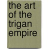 The Art Of The Trigan Empire door Ron Embleton