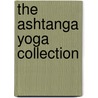 The Ashtanga Yoga Collection door Richard Freeman