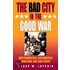 The Bad City In The Good War