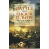 The Battle That Shook Europe door Peter Englund