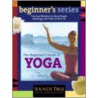 The Beginner's Guide To Yoga by Shiva Rea