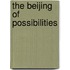 The Beijing of Possibilities