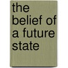 The Belief Of A Future State door John Jackson