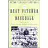 The Best Pitcher In Baseball door Robert Charles Cottrell