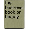 The Best-Ever Book On Beauty door Helena Sunnydale
