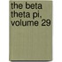 The Beta Theta Pi, Volume 29