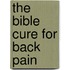 The Bible Cure for Back Pain