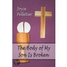 The Body of My Son Is Broken door Joyce Pelletier