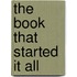 The Book That Started It All