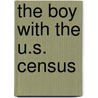 The Boy With The U.S. Census door Francis William Rolt-Wheeler