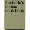 The Bride's Choice Cook Book door Emma Sanders