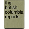 The British Columbia Reports by Unknown