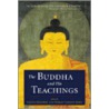 The Buddha And His Teachings by Sherab Chodzin Kohn