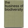 The Business Of Biodiversity door Mark Everard