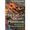 The Call Of Distant Mammoths door Peter Douglas Ward