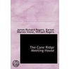 The Cane Ridge Meeting-House by James Richard Rogers