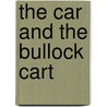 The Car And The Bullock Cart by L.M. Arnold