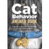 The Cat Behavior Answer Book by Arden Moore