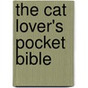 The Cat Lover's Pocket Bible by Cerys Owen