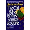 The Cat Who Knew Shakespeare by Lillian Jackson Braun