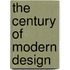 The Century Of Modern Design