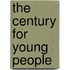 The Century for Young People