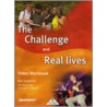 The Challenge And Real Lives by Ingrid Freebairn