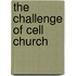 The Challenge Of Cell Church
