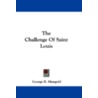 The Challenge of Saint Louis by George B. Mangold