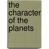 The Character Of The Planets door Coulson Turnbull