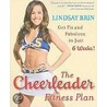 The Cheerleader Fitness Plan door Lindsay Brin