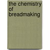 The Chemistry Of Breadmaking door Jaytech