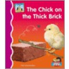 The Chick on the Thick Brick door Pam Scheunemann