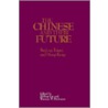 The Chinese And Their Future door Onbekend